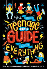 The (Nearly) Teenage Boy's Guide to (Almost) Everything