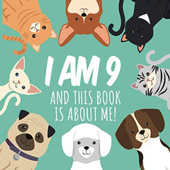 I Am 9 And This Book Is About Me!: Fun Prompted Journal for Nine Year Old Girls