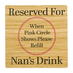 Reserved For Nans Drink Solid Oak Drink Coaster from Grandchildren. Birthday item. Wood Mat for Drinks. Token for Nan to be.