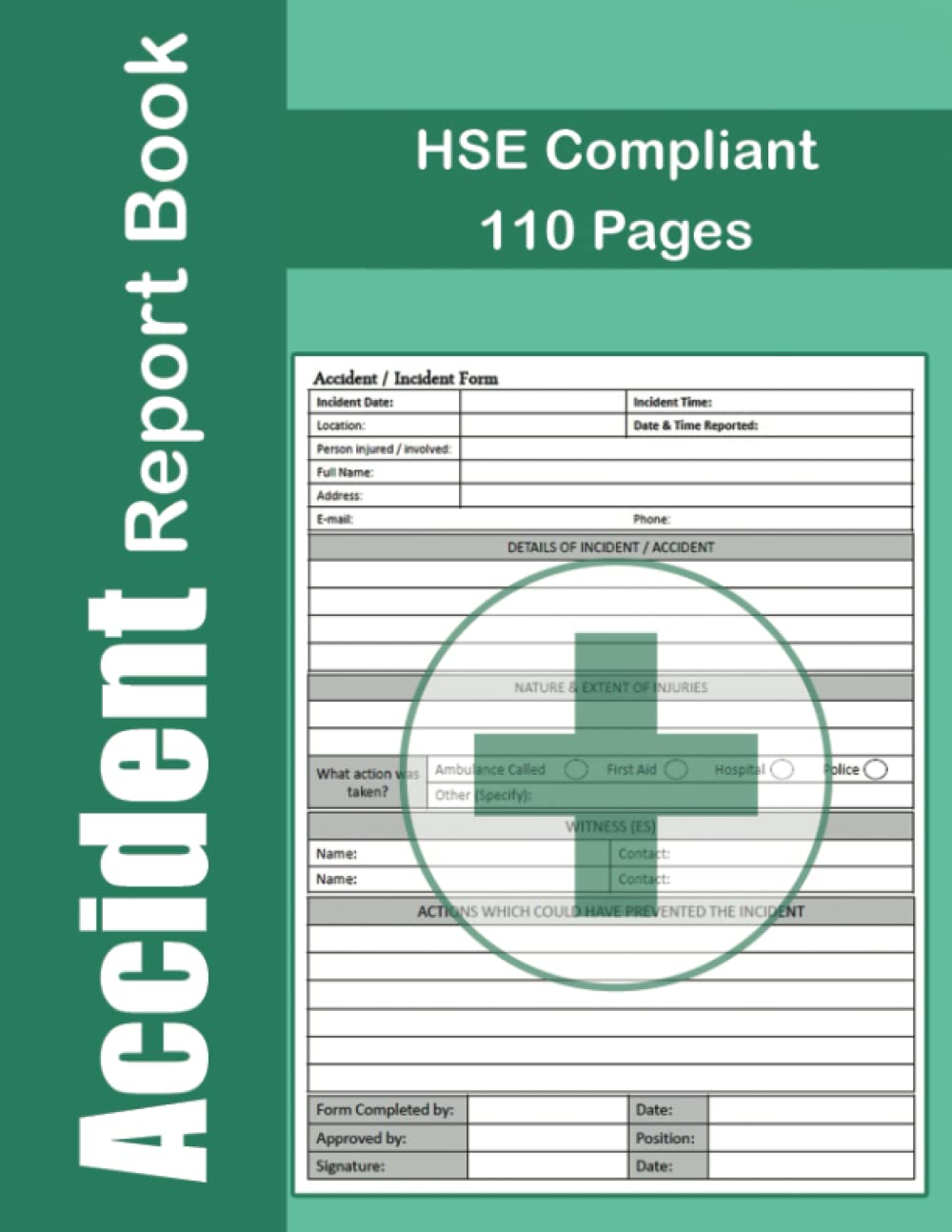 Accident Report Book: A4 - HSE Compliant Accident & Incident Log Book   Workplace Health & Safety Record Book (Health and Safety Reports) - 110 Pages.