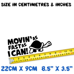 Novelty Movin As Fast As I Can Funny Car Stickers - Van Stickers - Campervan Decals - New Driver Sticker - Bumper Stickers - Funny Car Accessories (21cm x 9cm, Black)