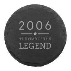 Dust and Things Engraved Coaster - 2006 Year of The Legend Design - 18th Birthday Gifts for Boys - Natural Slate Placemat