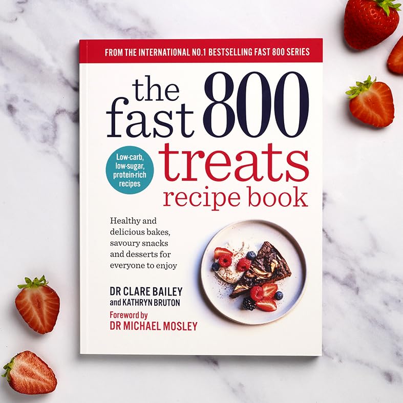 The Fast 800 Treats Recipe Book: Healthy and delicious bakes, savoury snacks and desserts for everyone to enjoy (The Fast 800 series)