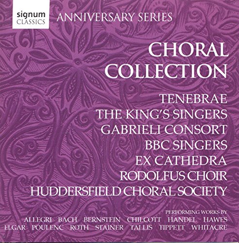 Signum Anniversary Series: Choral Collection