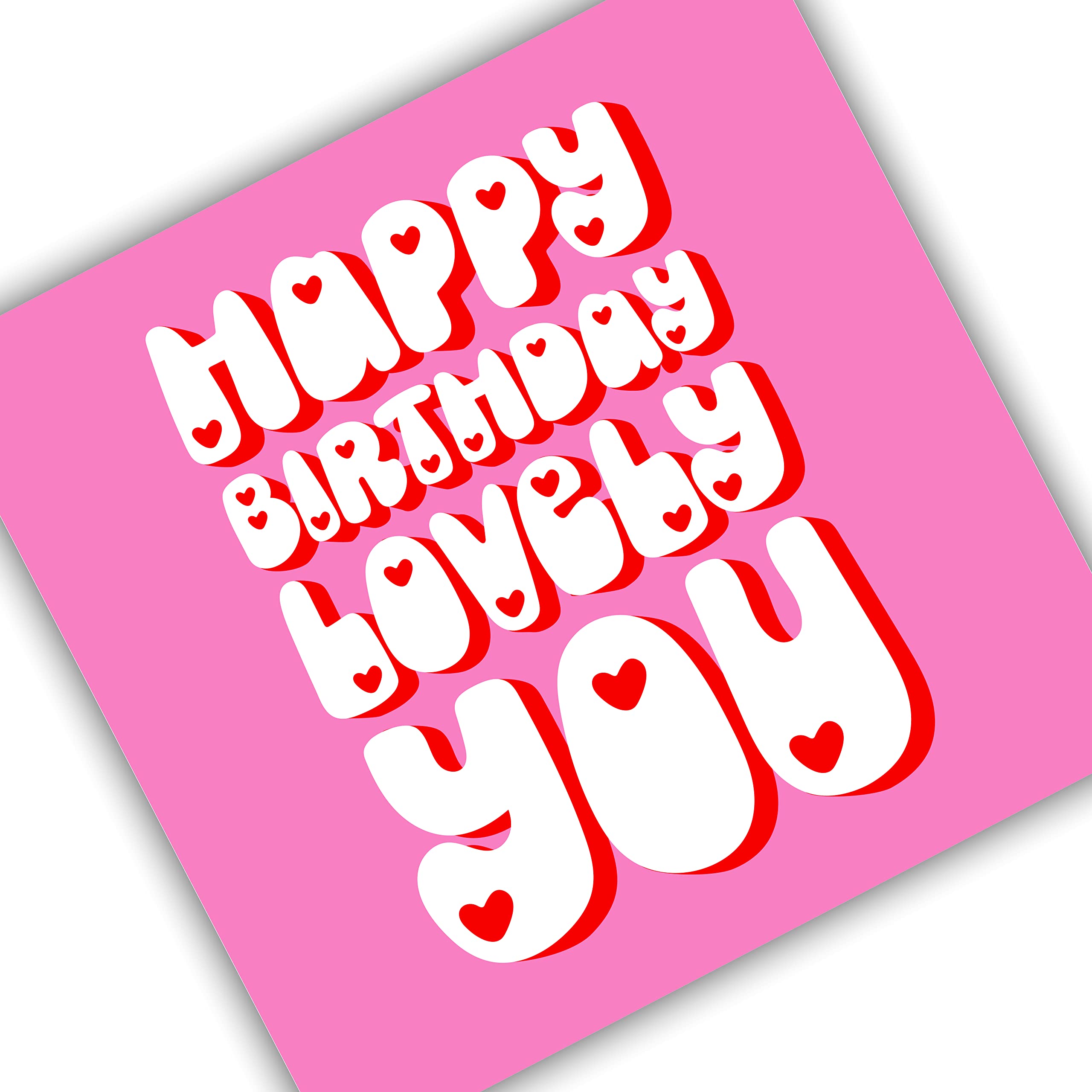 Punkcards - Birthday Card Friend - 'Happy Birthday Lovely You.' - Best Friend Birthday Card - Birthday Card Friend Female - Special Friend Birthday Card