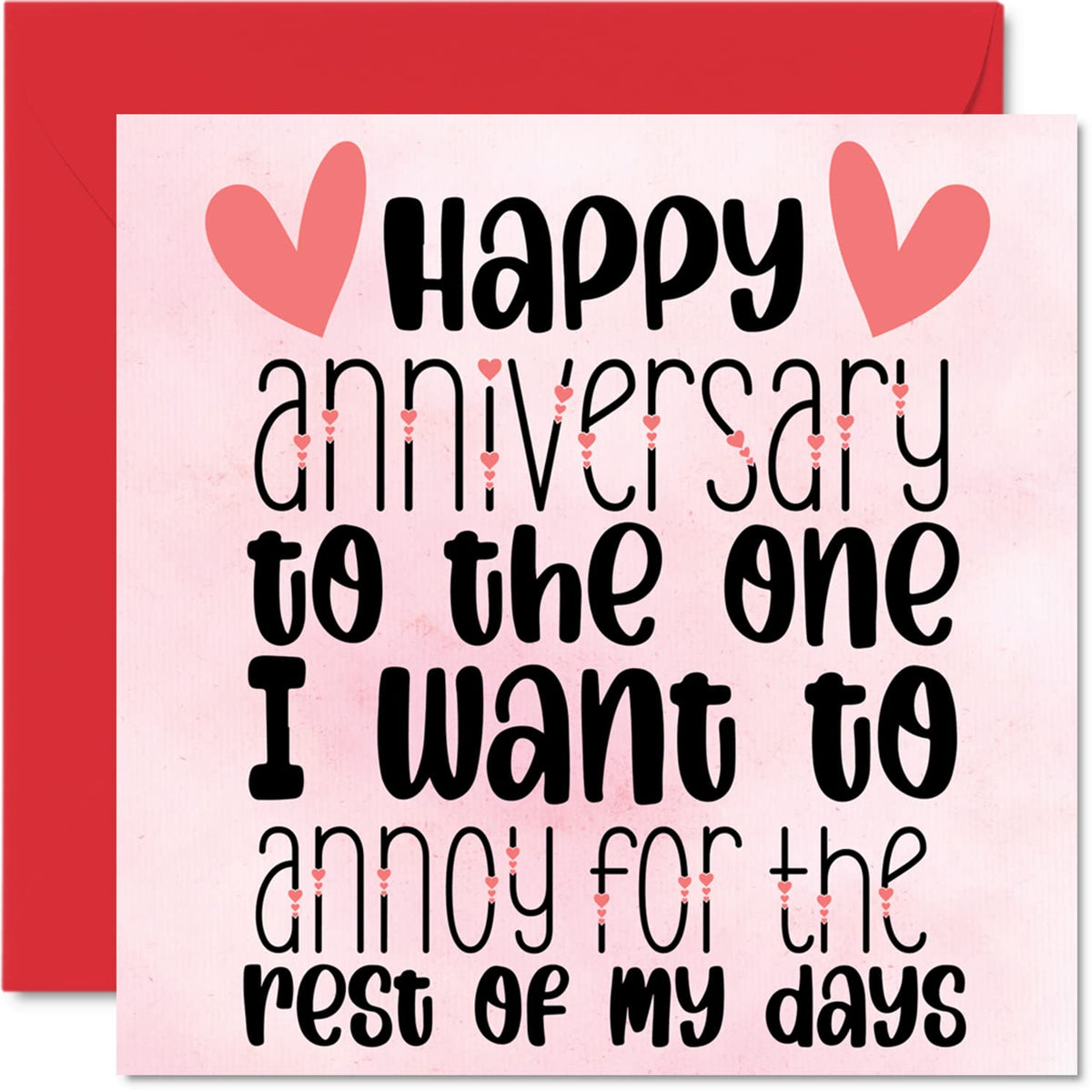 Anniversary Card for Women Men Her Him - The One I Want To Annoy - Funny Wedding Anniversary Card for Husband Wife Boyfriend Girlfriend, 145mm x 145mm Greeting Cards for Fiance Fiancee Partner