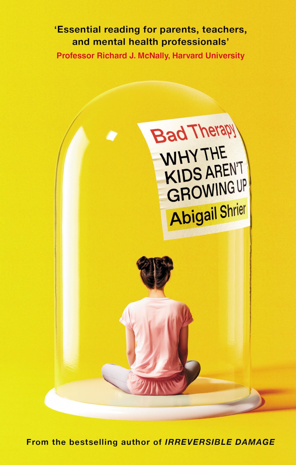 Bad Therapy: Why the Kids Aren't Growing Up