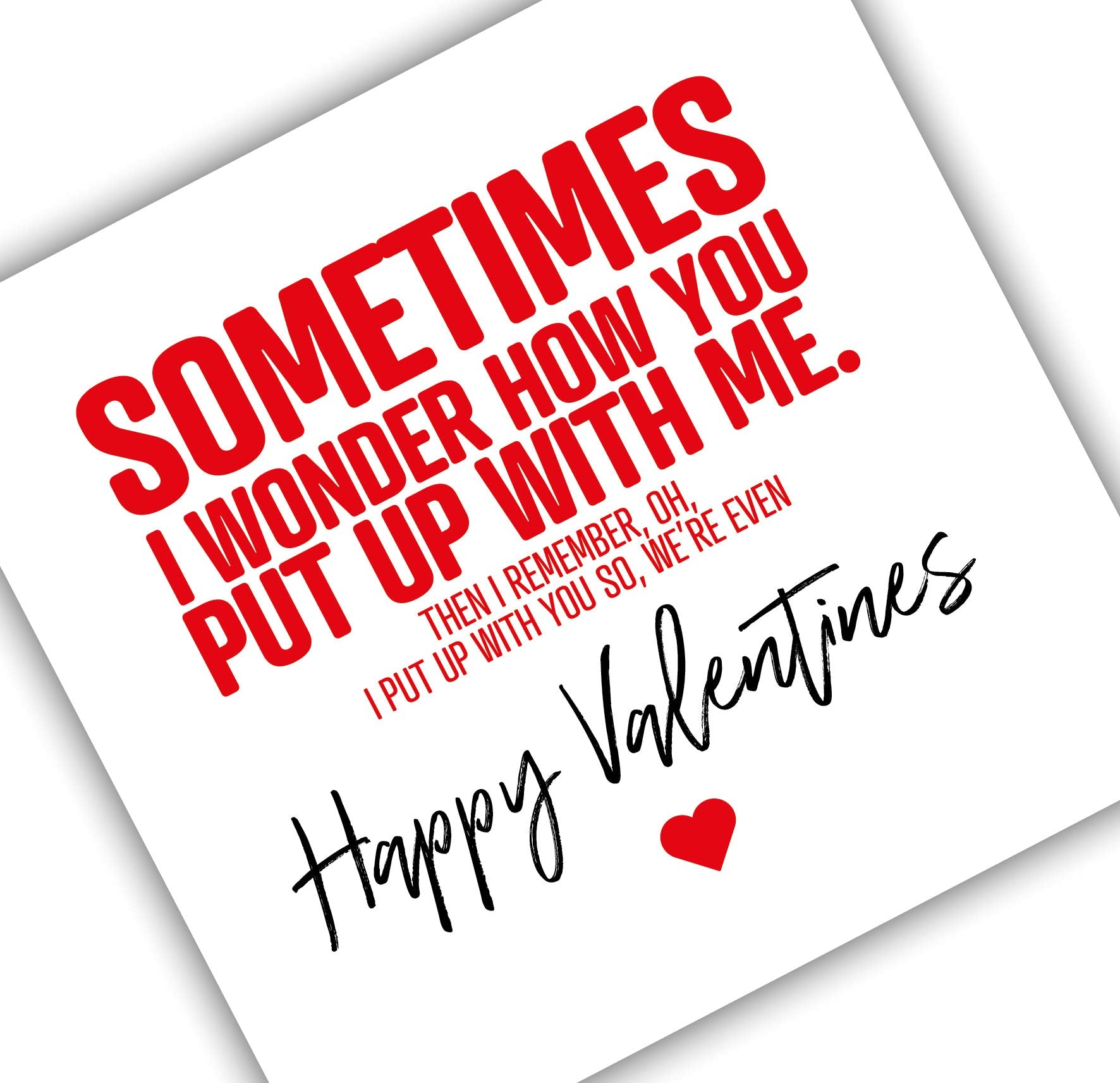 Punkcards - Funny Valentines Card for Him - Valentine Card for Her - ‘Sometimes I Wonder How You Put Up With Me’ - Romantic Card for Valentines Day - Humour Valentine's Day Card