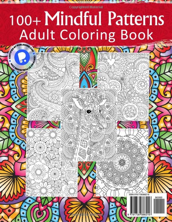 100and Mindful Patterns Adult Coloring Book: Relax & Color With Mandala, Animals, Patterns & Floral Botanical Designs For Stress & Anxiety Relief