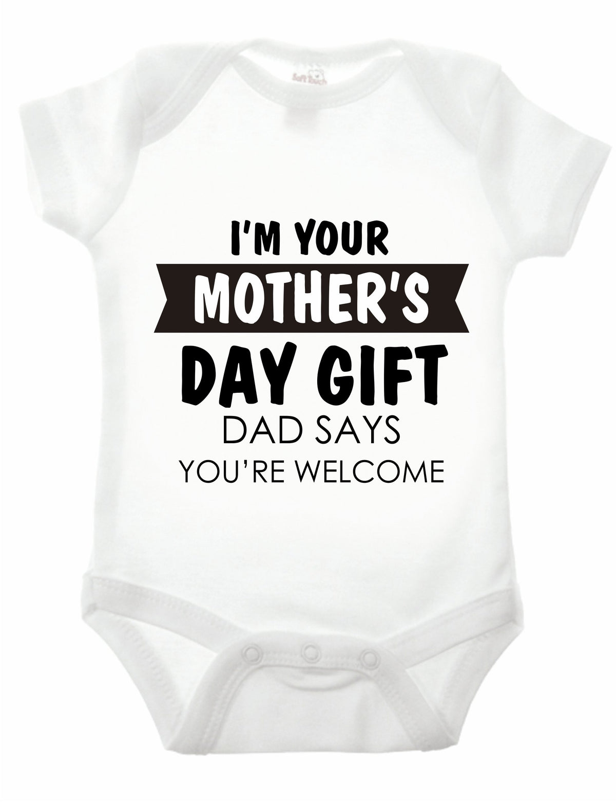 Happy Mother's Day..Dad Says You're Welcome Babygrow (18-24 Months, White)