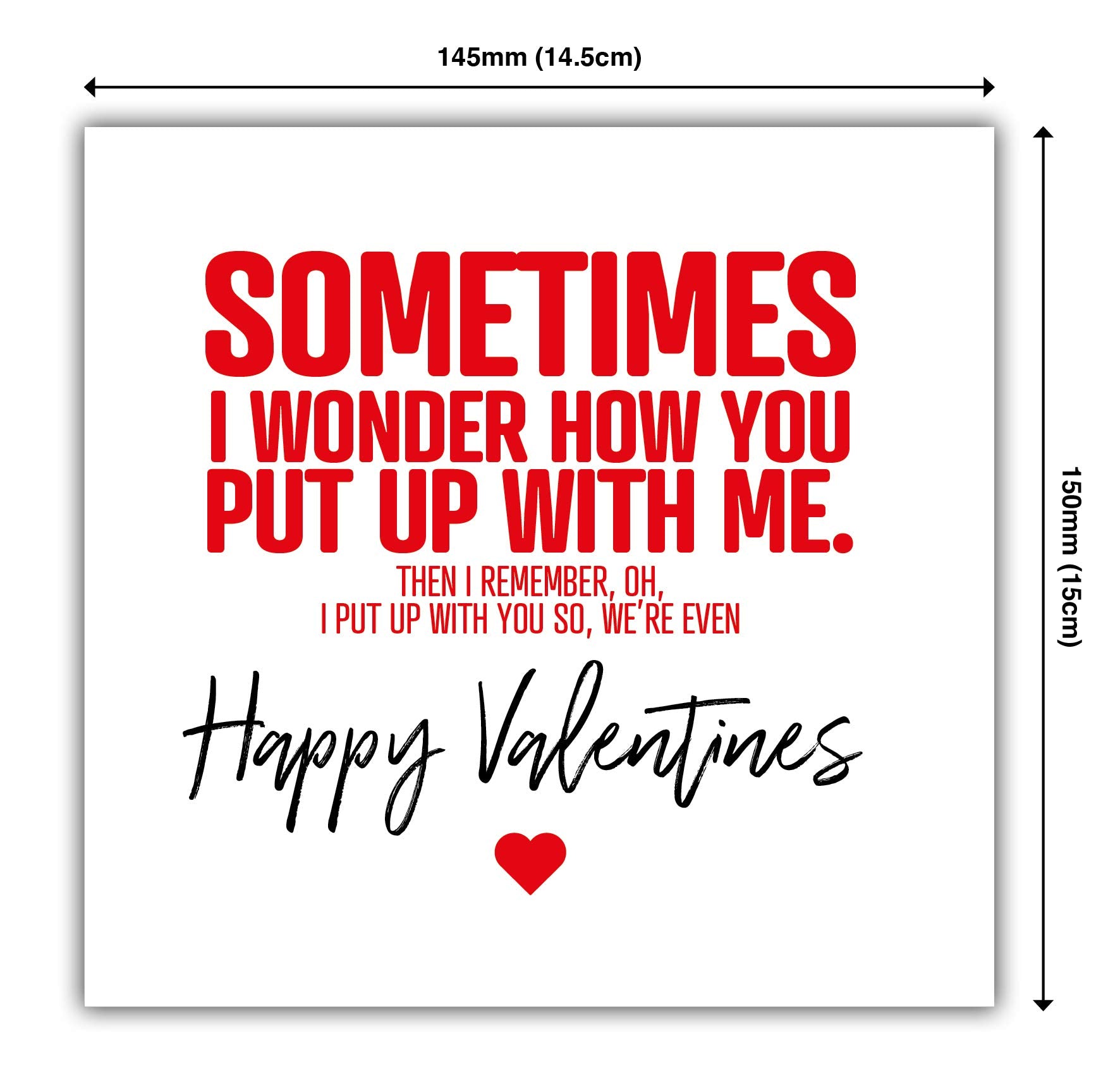 Punkcards - Funny Valentines Card for Him - Valentine Card for Her - ‘Sometimes I Wonder How You Put Up With Me’ - Romantic Card for Valentines Day - Humour Valentine's Day Card