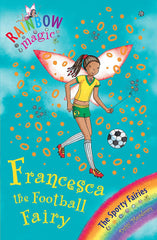 Francesca the Football Fairy: The Sporty Fairies Book 2 (Rainbow Magic)