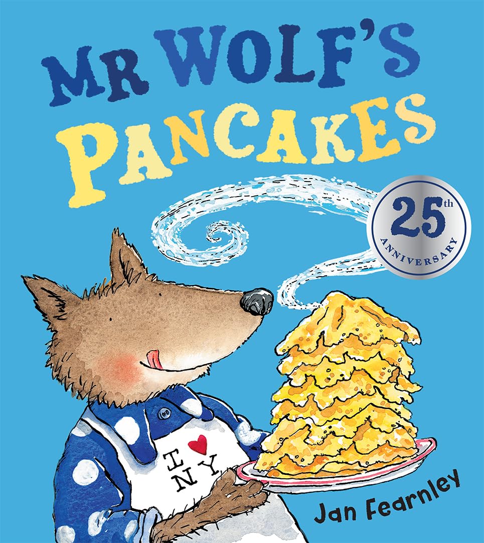 Mr Wolf's Pancakes: The hilarious classic illustrated children’s book, perfect family fun for Pancake Day and Easter!