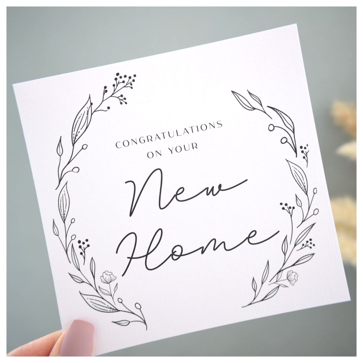 New Home Card   Congratulations New Homeowners Card   Card for Friend sister Mum Colleague   Monochrome Classy Floral Wreath   148mm Square Modern Greeting Card