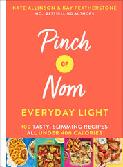 Pinch of Nom Everyday Light: 100 Tasty, Slimming Recipes All Under 400 Calories (Pinch of Nom, 2)