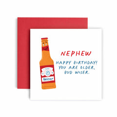 Huxters Birthday Cards for Men - Older Bud Wiser Funny Birthday Card for him Nephew - Funny Birthday Day Card for Best Friend Fun Happy Birthday - 14.8cm (Nephew)