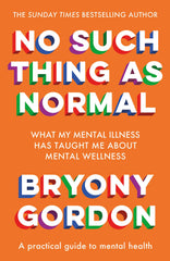 No Such Thing as Normal: From the author of Glorious Rock Bottom