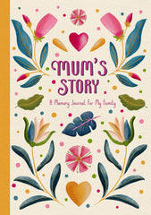 Mum's Story: Guided Memory Journal With Over 150 Prompts To Record Your Mother’s Life Stories, Memories And Words Of Wisdom