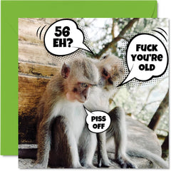 Funny 56th Birthday Cards for Men Woman - Old Monkeys - Happy Birthday Card for Dad Mum Grandad Nanny Grandma Uncle Auntie Cousin Friend, 145mm x 145mm Rude Joke Offensive Humour Bday Greeting Cards