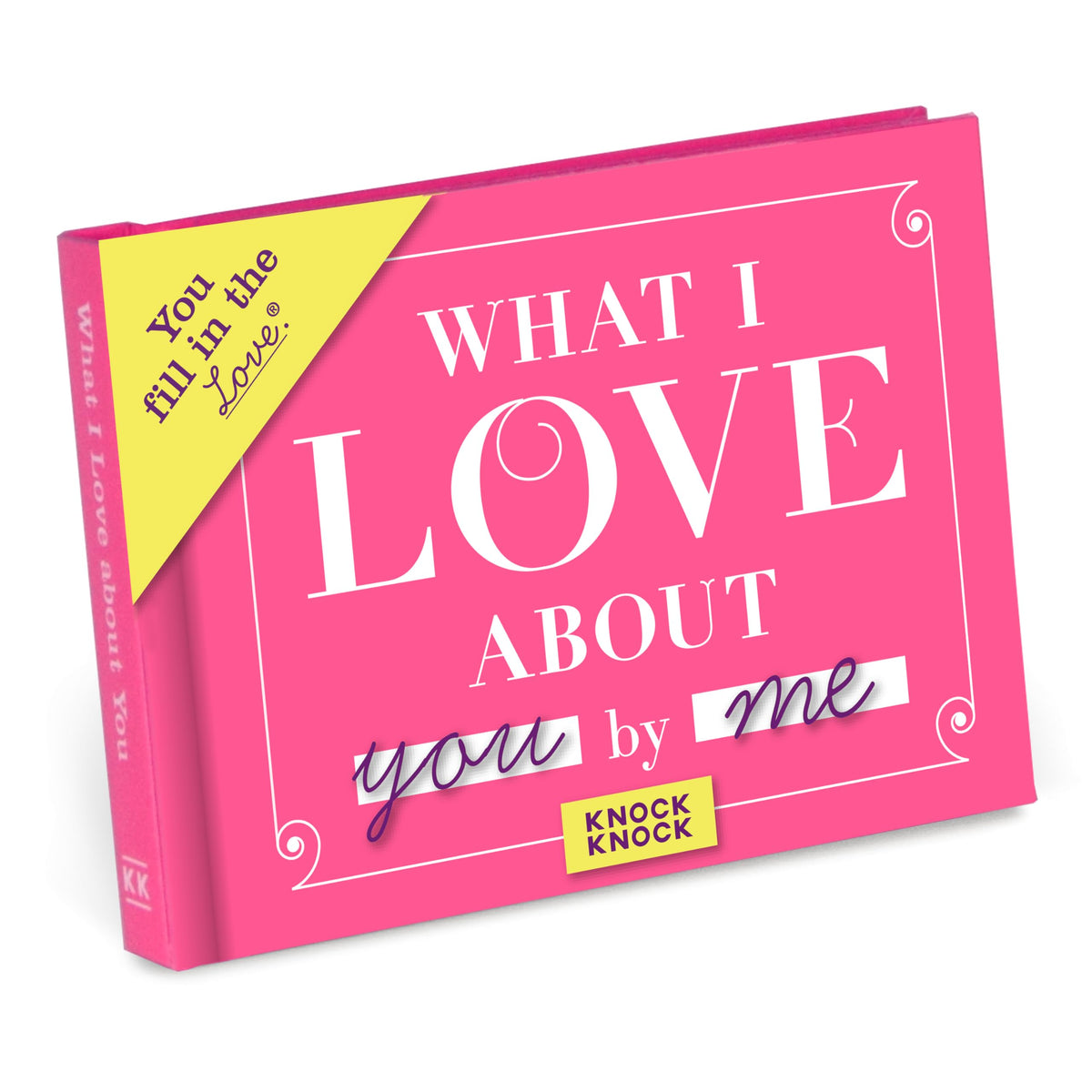 Knock Knock What I Love about You Fill in the Love Journal