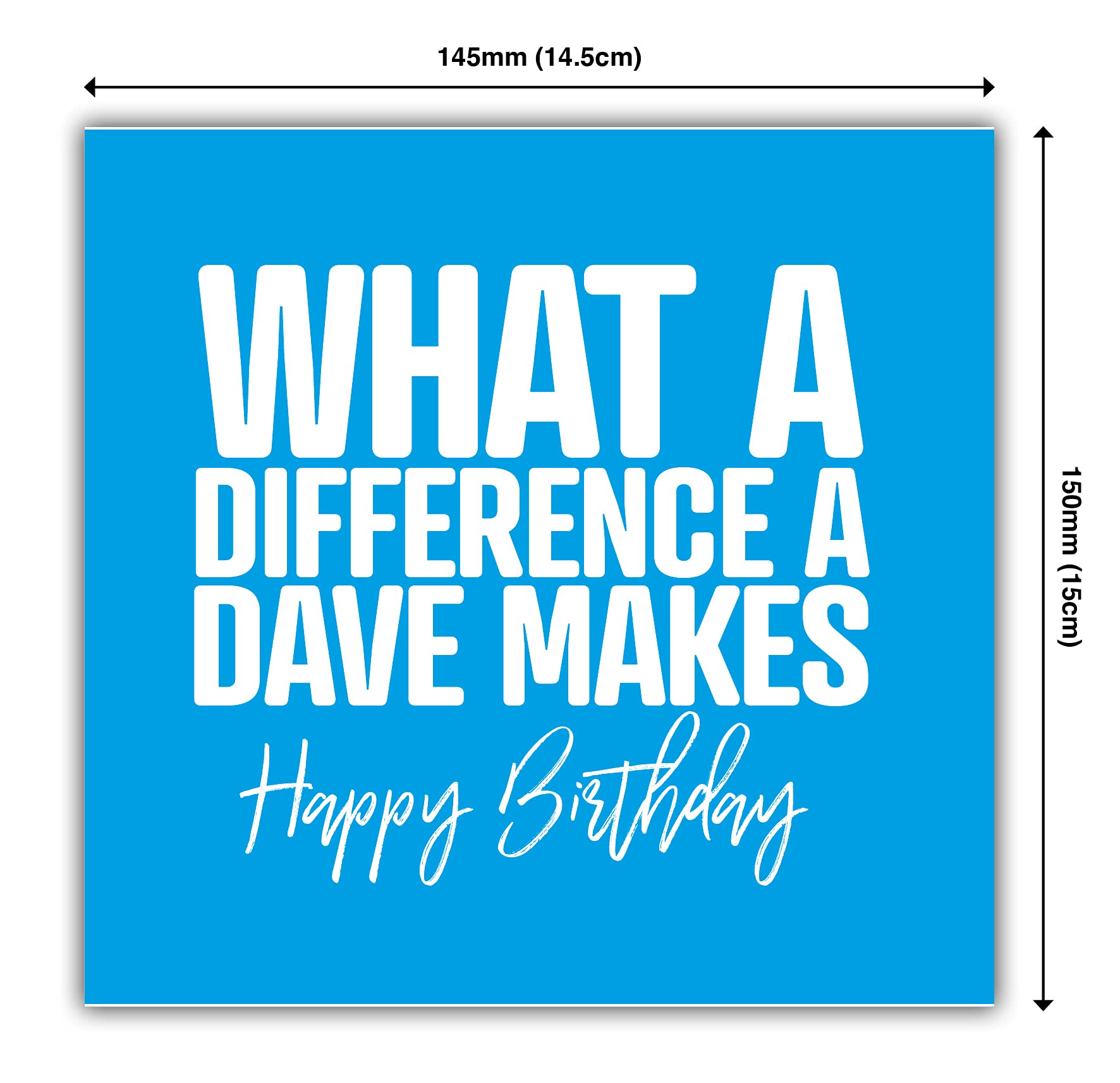 Punkcards - Funny Birthday Card For Men - 'What A Difference A Dave Makes' - Dave Birthday Card - Humorous Birthday Card For men - Funny Design Happy Bday