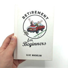 Retirement for Beginners: Cartoons, Funny Jokes, and Humorous Observations for the Retired