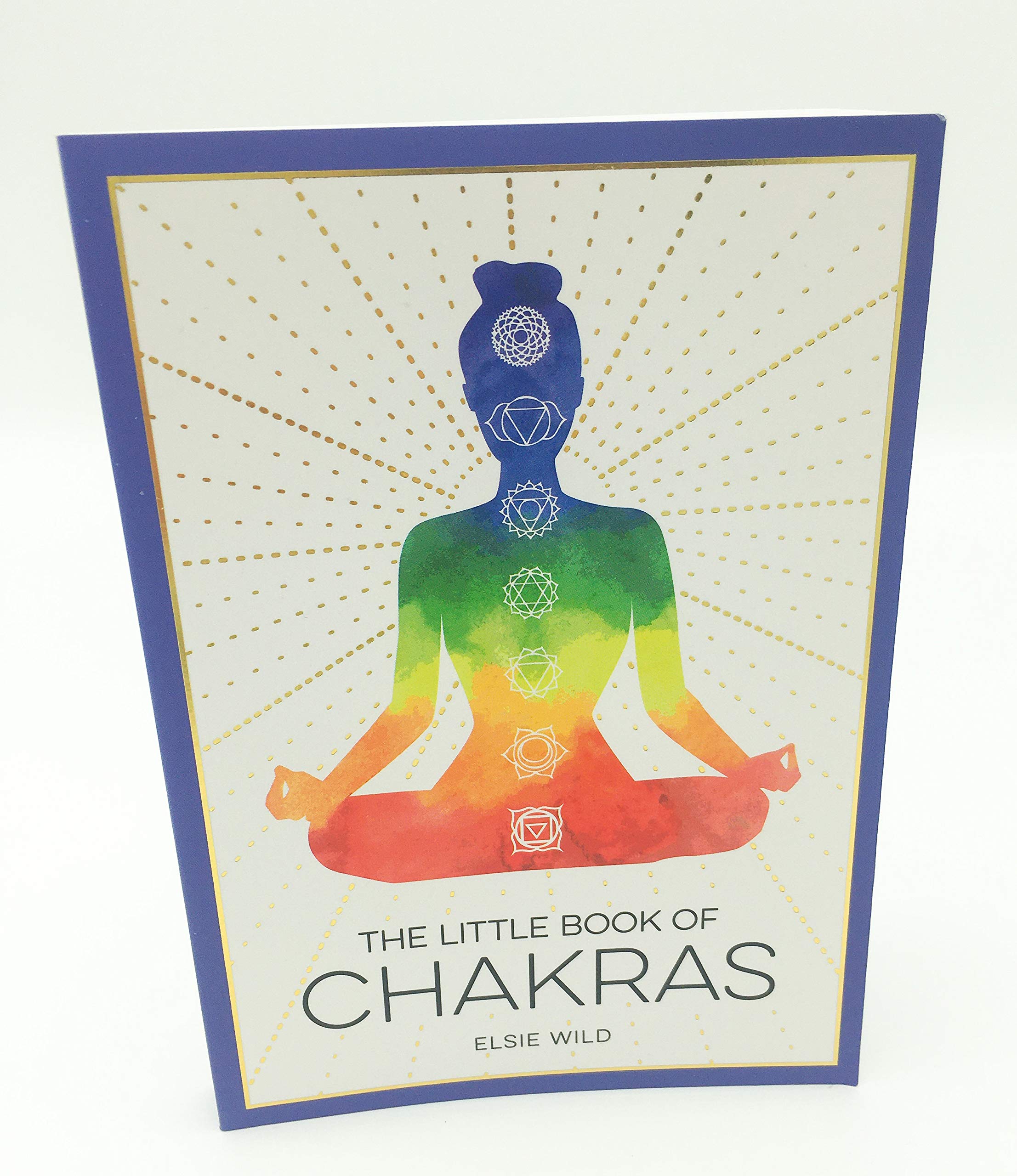 The Little Book of Chakras: An Introduction to Ancient Wisdom and Spiritual Healing