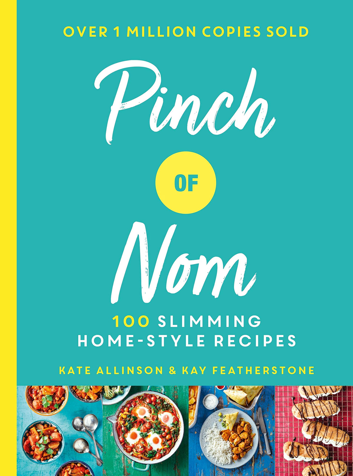 Pinch of Nom: 100 Slimming, Home-style Recipes