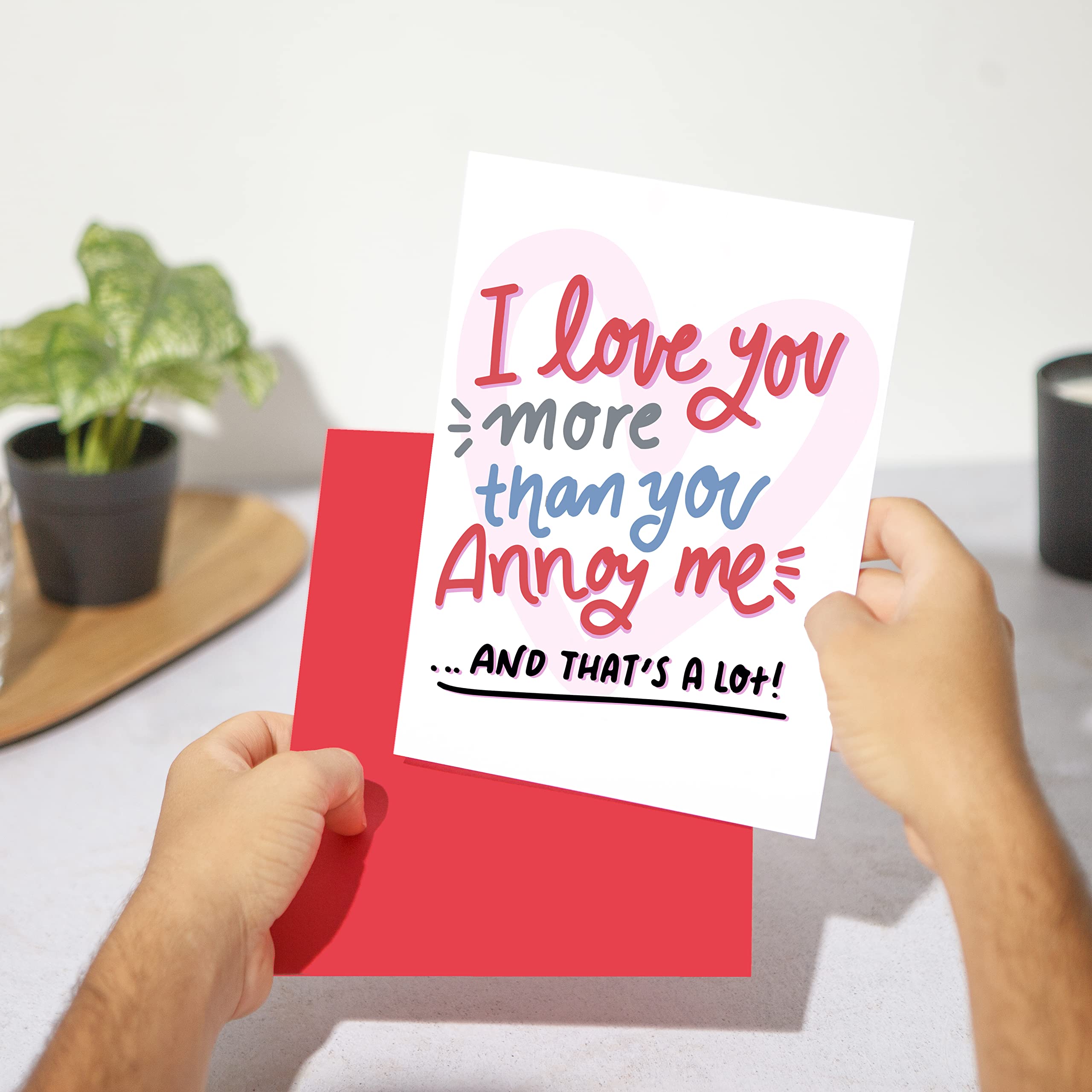 Huxters Funny Birthday Card for Him - 'I Love you more than you annoy me' - Anniversary Card for Husband - Valentines day Card - Wife Birthday cards for her - Boyfriend love card girlfriend - A5