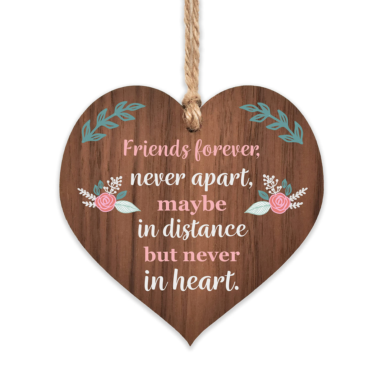 Manta Makes Friends Forever Never Apart Maybe In Distance But Never In Heart Wooden Hanging Heart Memorial Plaque Sign