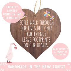 People walk through our lives but only true friends leave footprints   wooden hanging heart   sentimental inspirational gift for cheer up women   friendship present uk   her girls