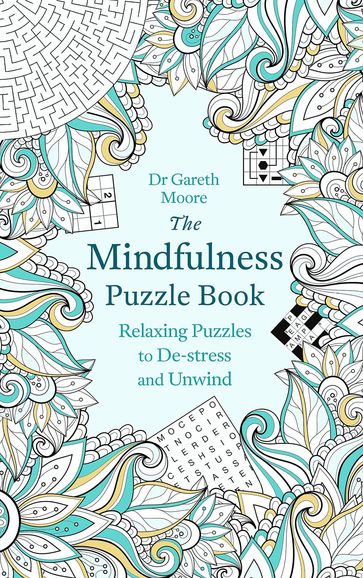 The Mindfulness Puzzle Book: Relaxing Puzzles to De-stress and Unwind (Mindfulness Puzzle Books)