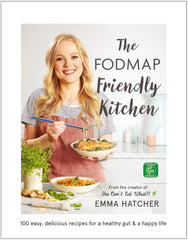 The FODMAP Friendly Kitchen Cookbook: 100 easy, delicious, recipes for a healthy gut and a happy life