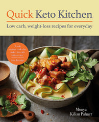 Quick Keto Kitchen: Low carb, weight-loss recipes for every day